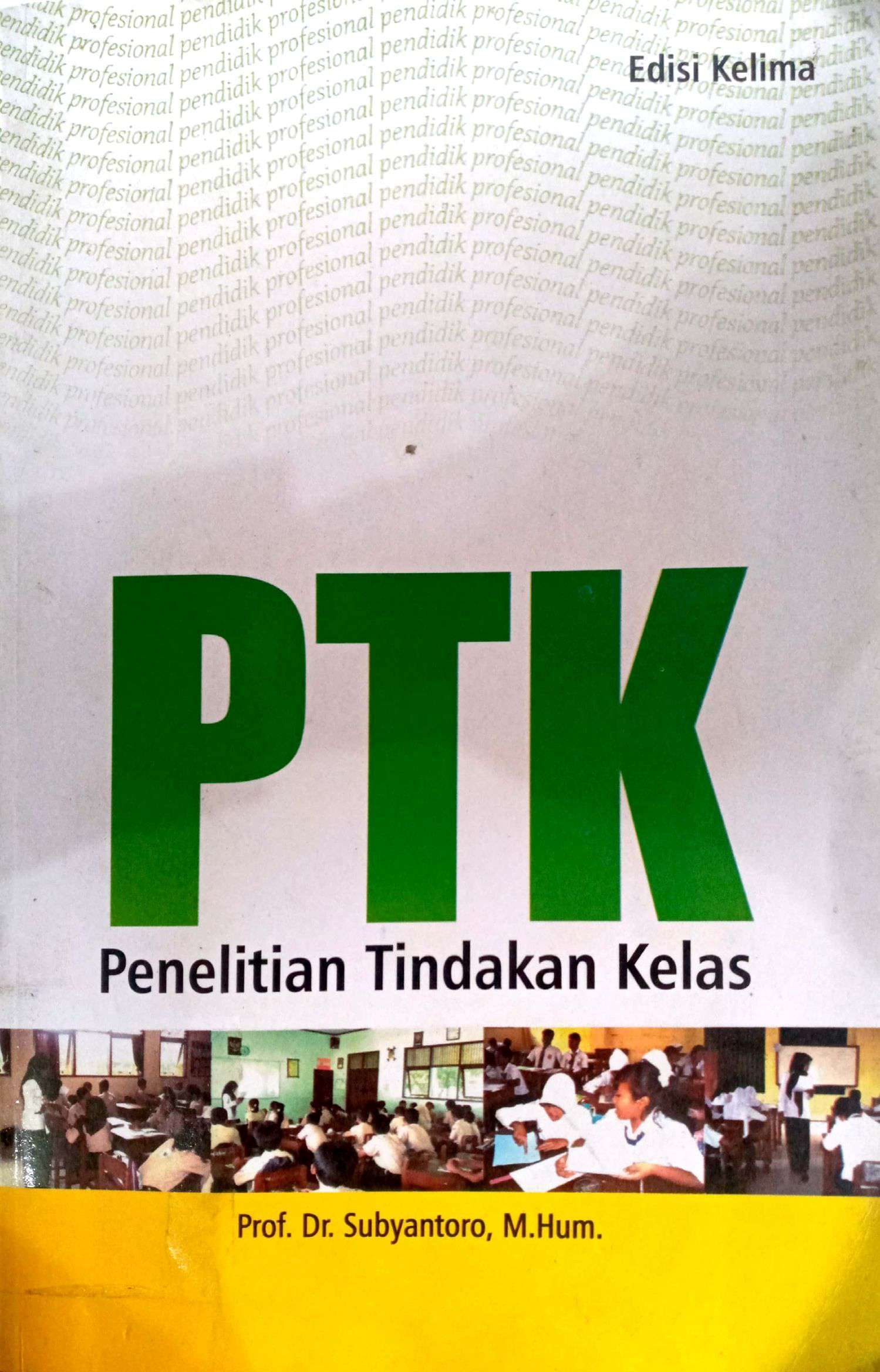 PTK : Penelitian Tindakn Kelas