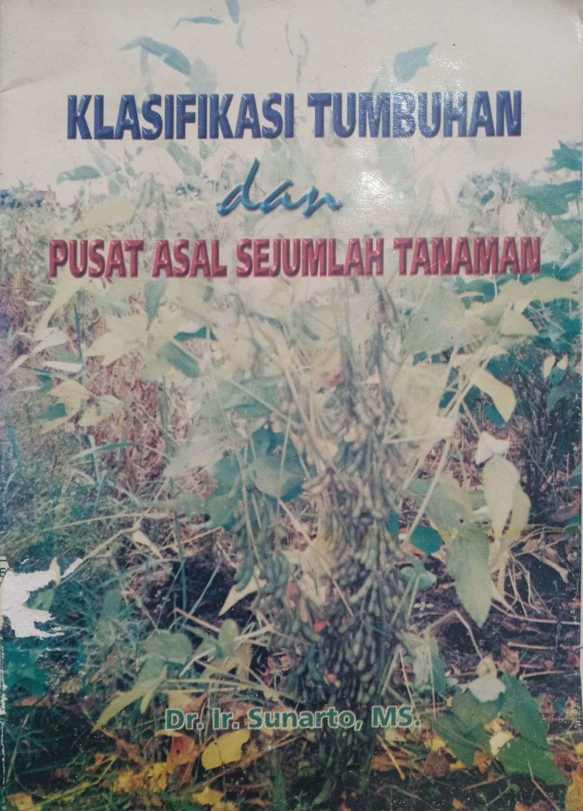 Klasifikasi Tumbuhan dan Pusat Asal Sejumlah Tanaman