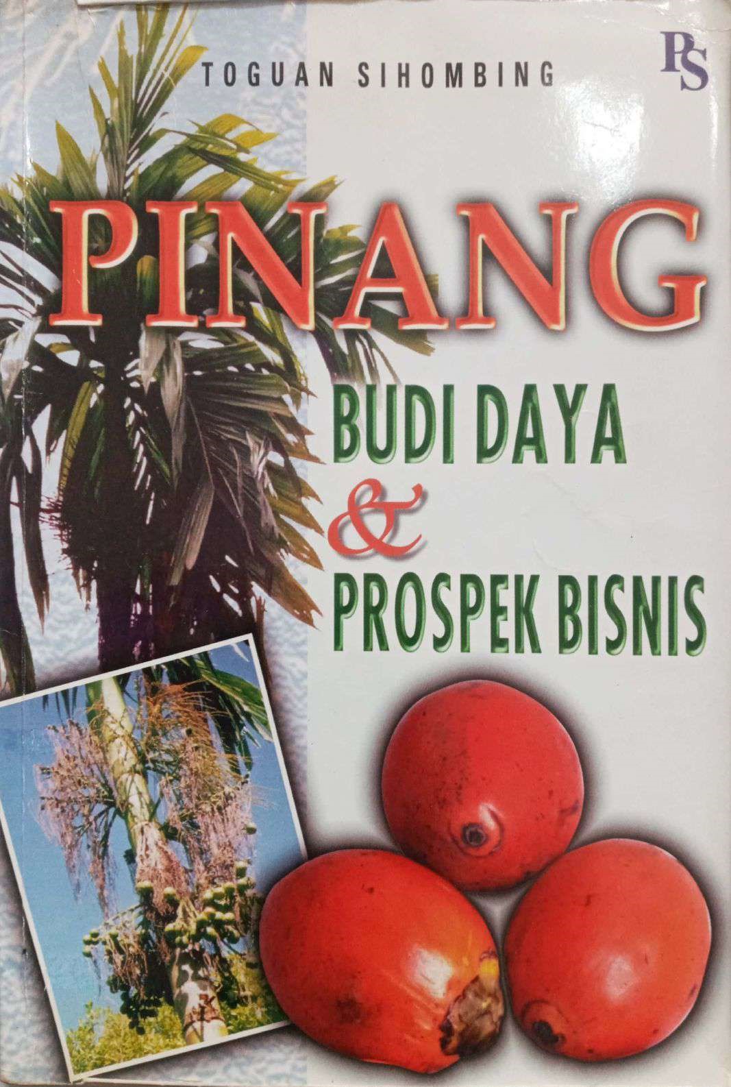 Pinang : Budi Daya & Prospek Bisnis