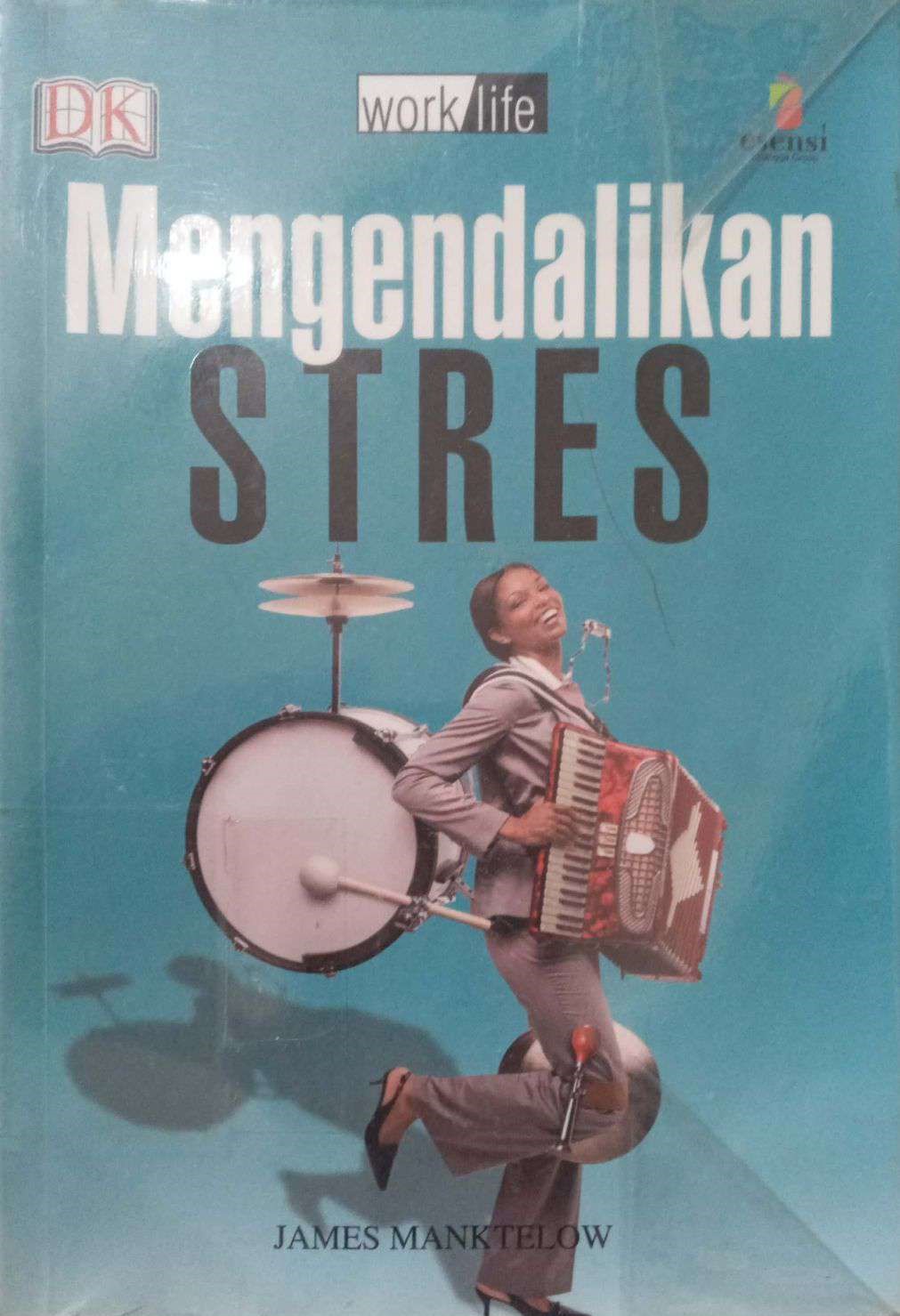 Worklife: Mengendalikan Stres