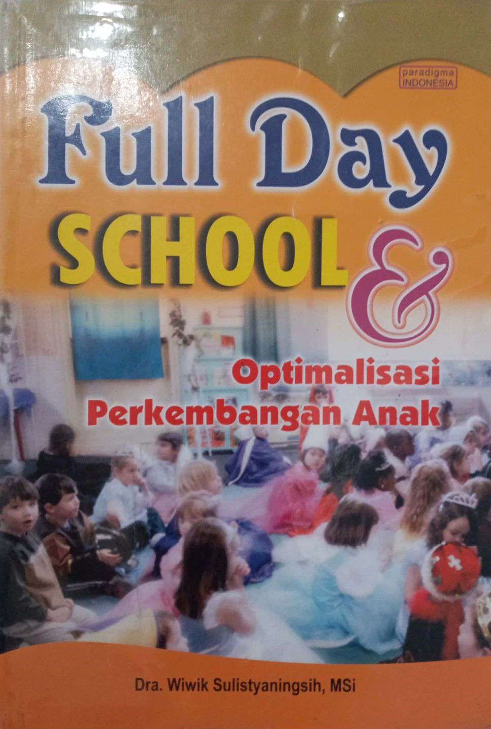 Full Day School & Optimalisasi Perkembangan Anak