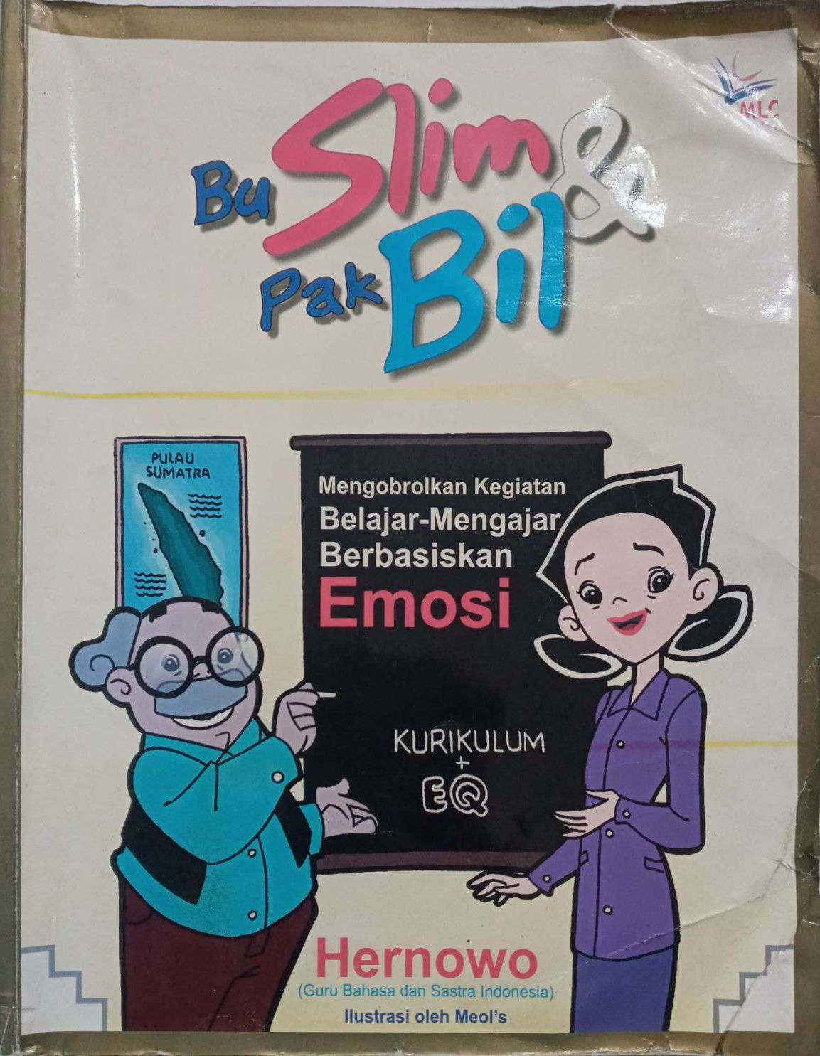 Bu Slim & Pak Bil : Mengobrol Kegiatan Belajar-Mengajar Berbasiskan Emosi