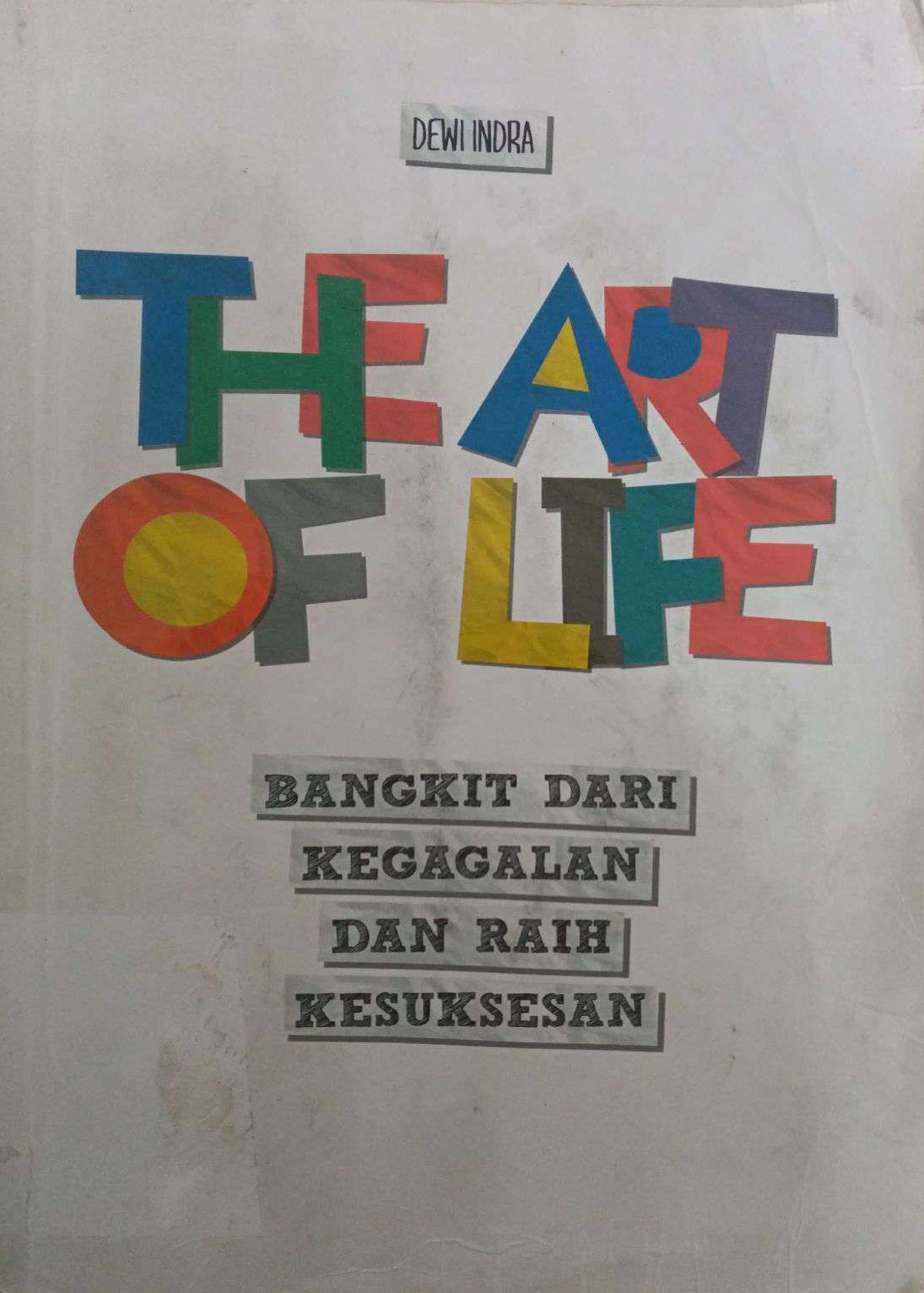 The Art of Life: Bangkit dari Kegagalan dan Raih Kesuksesan