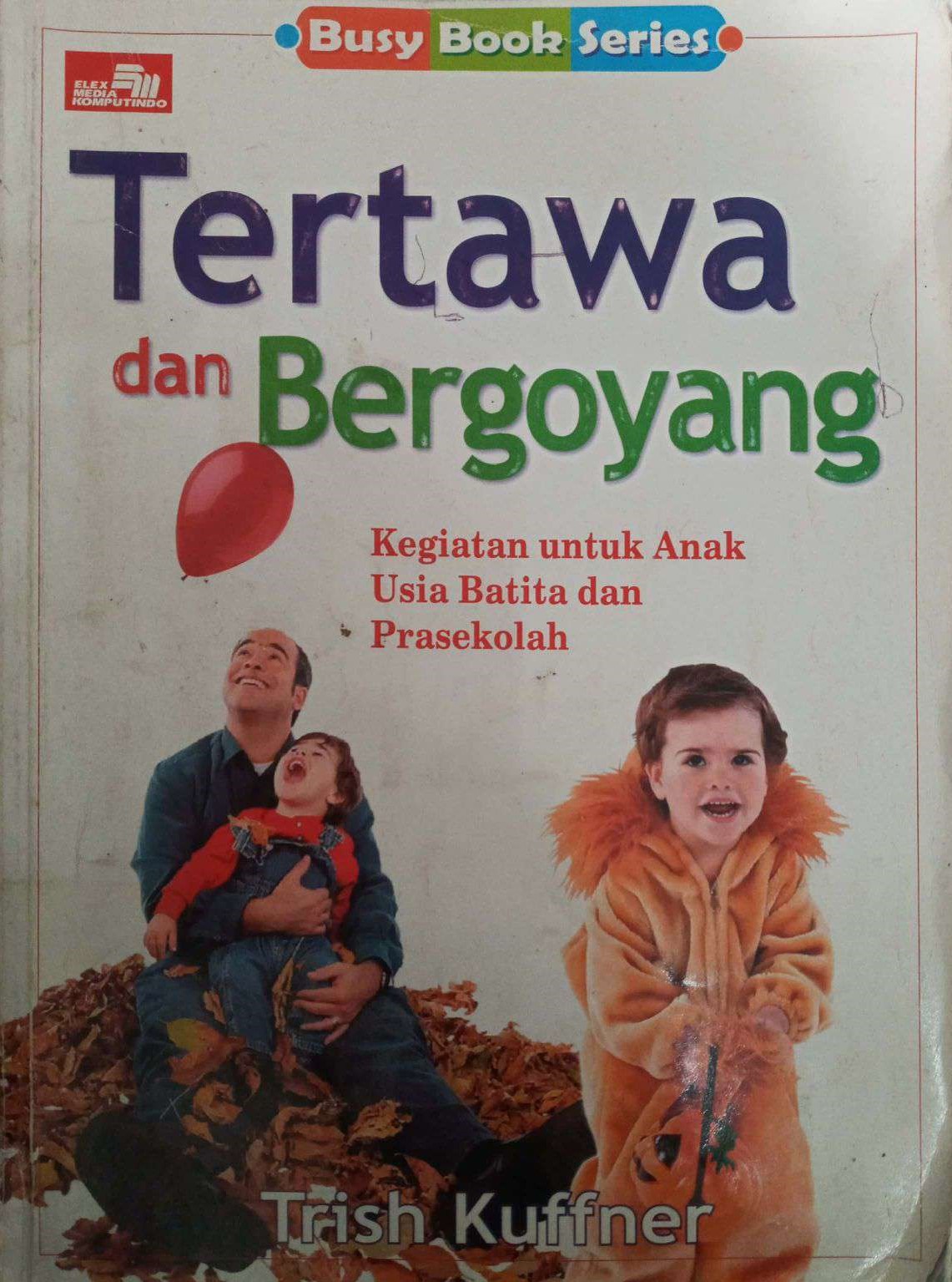 Tertawa dan Bergoyang: Kegiatan untuk Batita dan Prasekolah