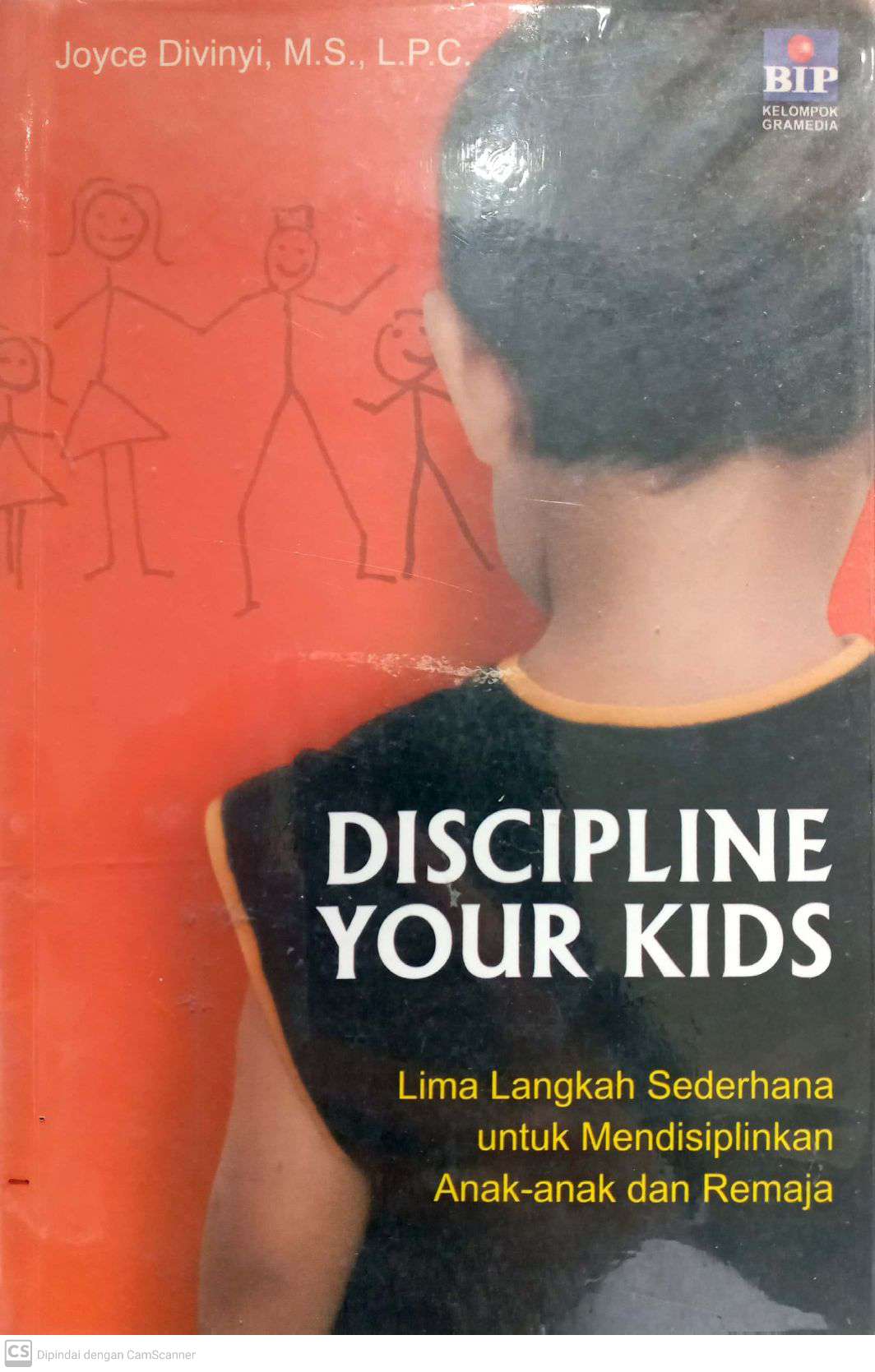 Discipline Your Kids: Lima Langkah Sederhana untuk Mendisiplinkan Anak-anak dan Remaja