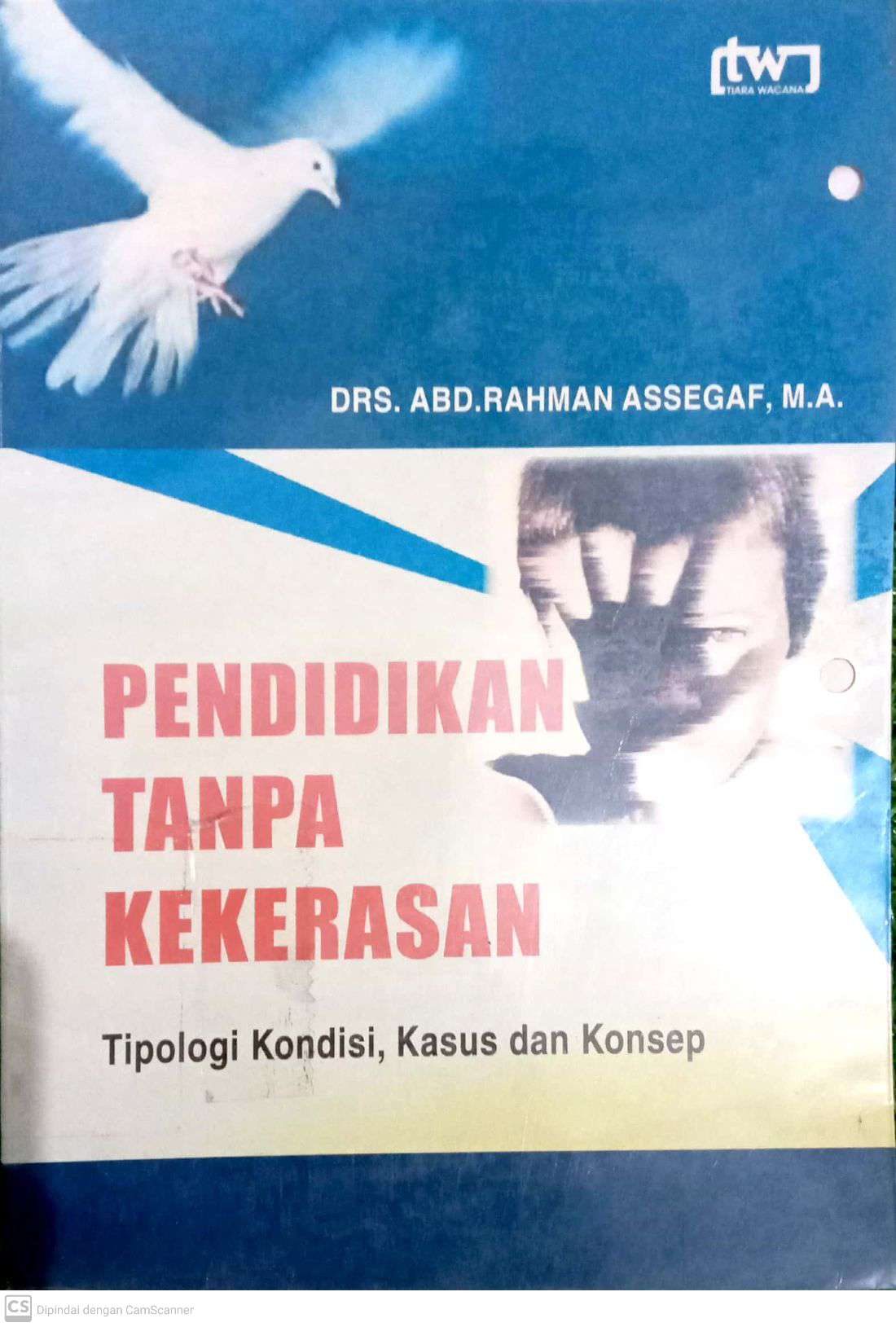 Pendidikan Tanpa Kekerasan: Tipologi Kondisi, Kasus dan Konsep