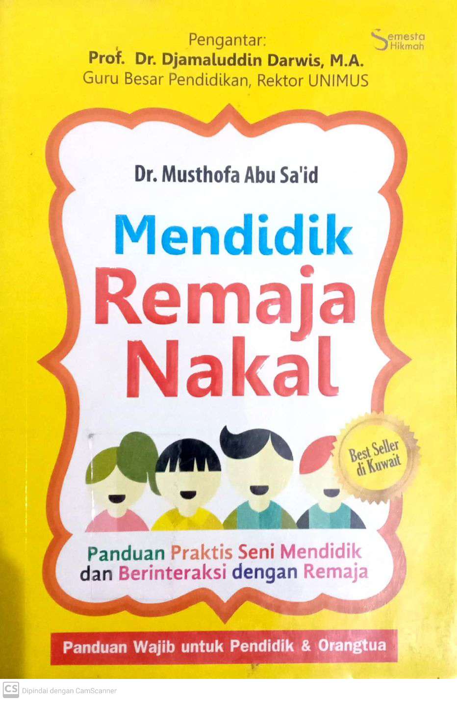 Mendidik Remaja Nakal: Panduan Praktis Seni Mendidik dan Berinteraksi dengan Remaja