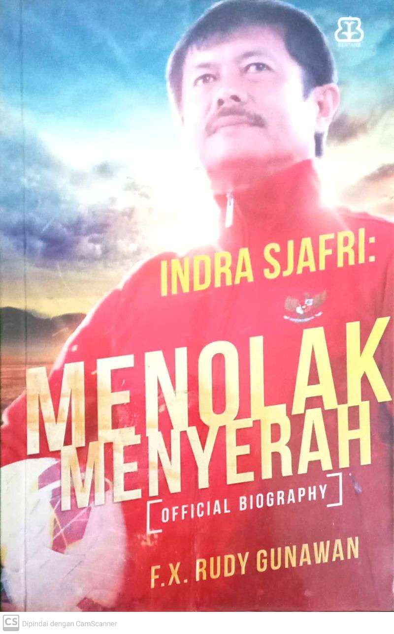 Indra Sjafri : Menolak Menyerah