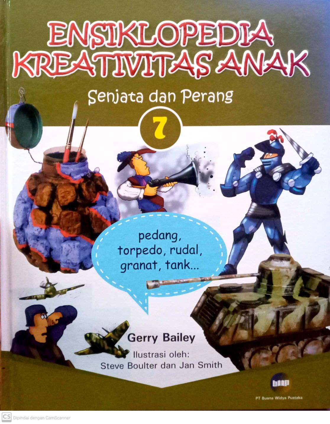 Ensiklopedia Kreativitas Anak : Senjata dan Perang 7