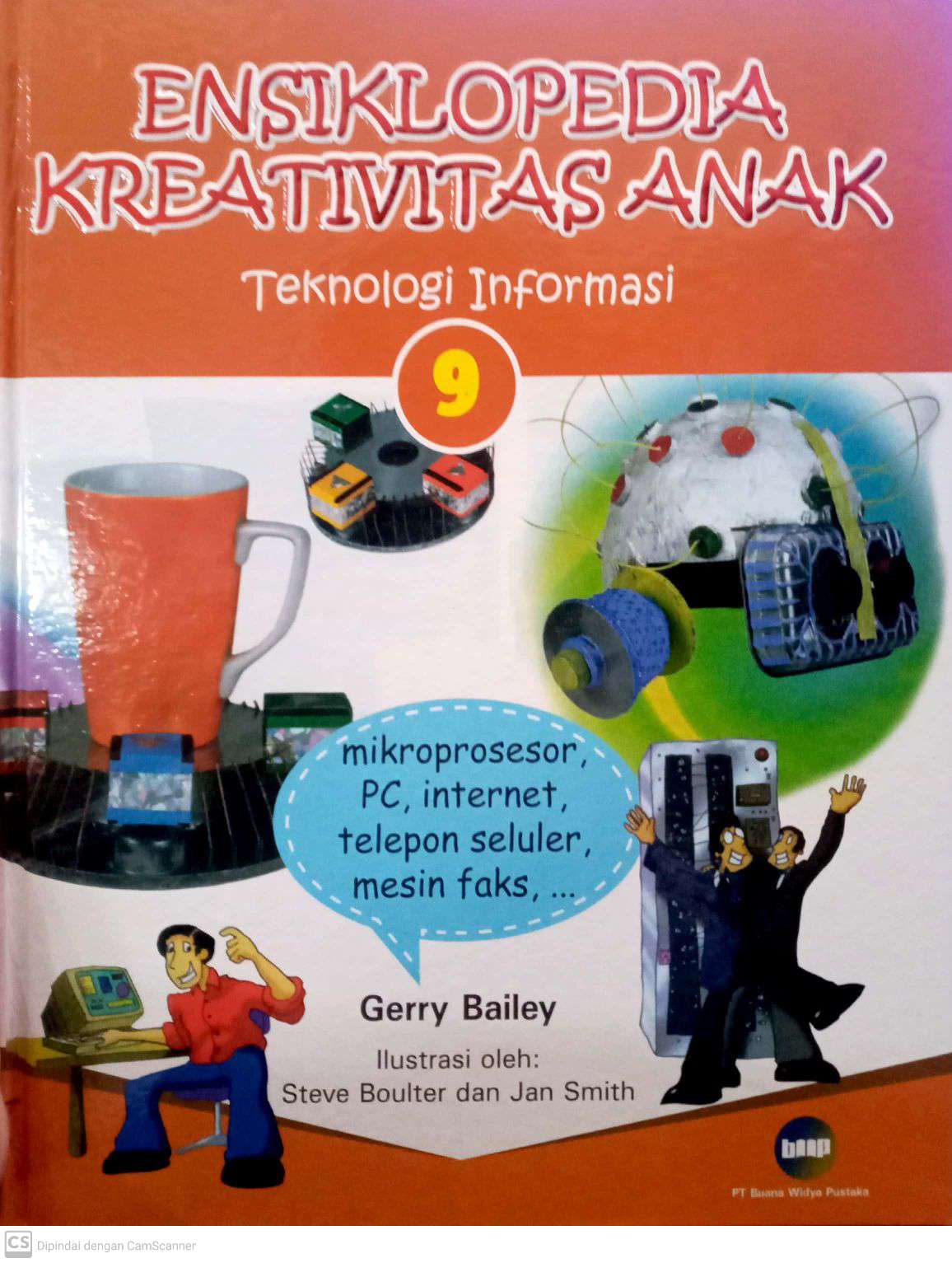 Ensiklopedia Kreativitas Anak : Teknologi Informasi 9