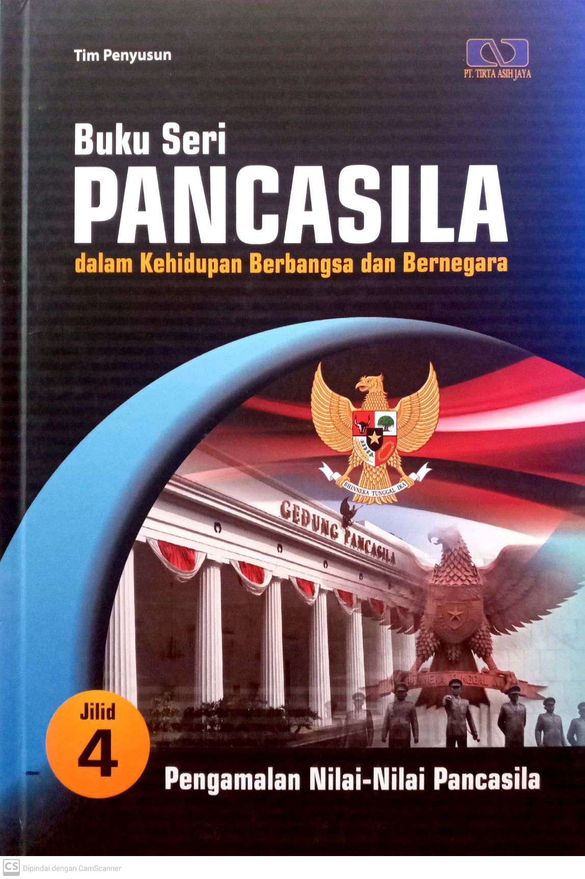 Buku Seri Pancasila dalam Kehidupan Berbangsa dan Bernegara : Pengamalan Nilai-Nilai Pancasila #Jilid 4