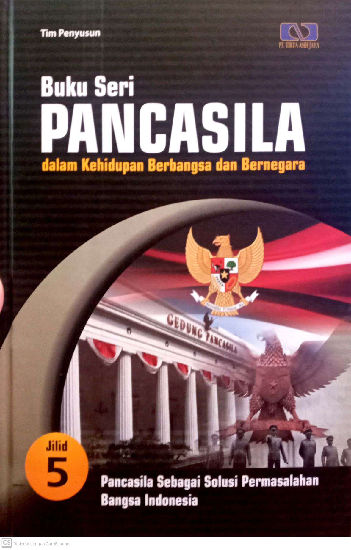 Buku Seri Pancasila dalam Kehidupan Berbangsa dan Bernegara: Pancasila sebagai Solusi Pemasalahan Bangsa Indonesia #Jilid 5