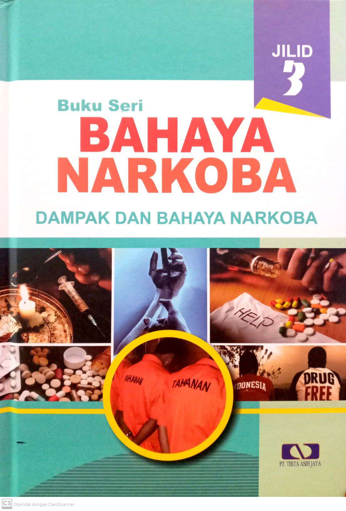 Buku Seri Bahaya Narkoba : Dampak dan Bahaya Narkoba 3