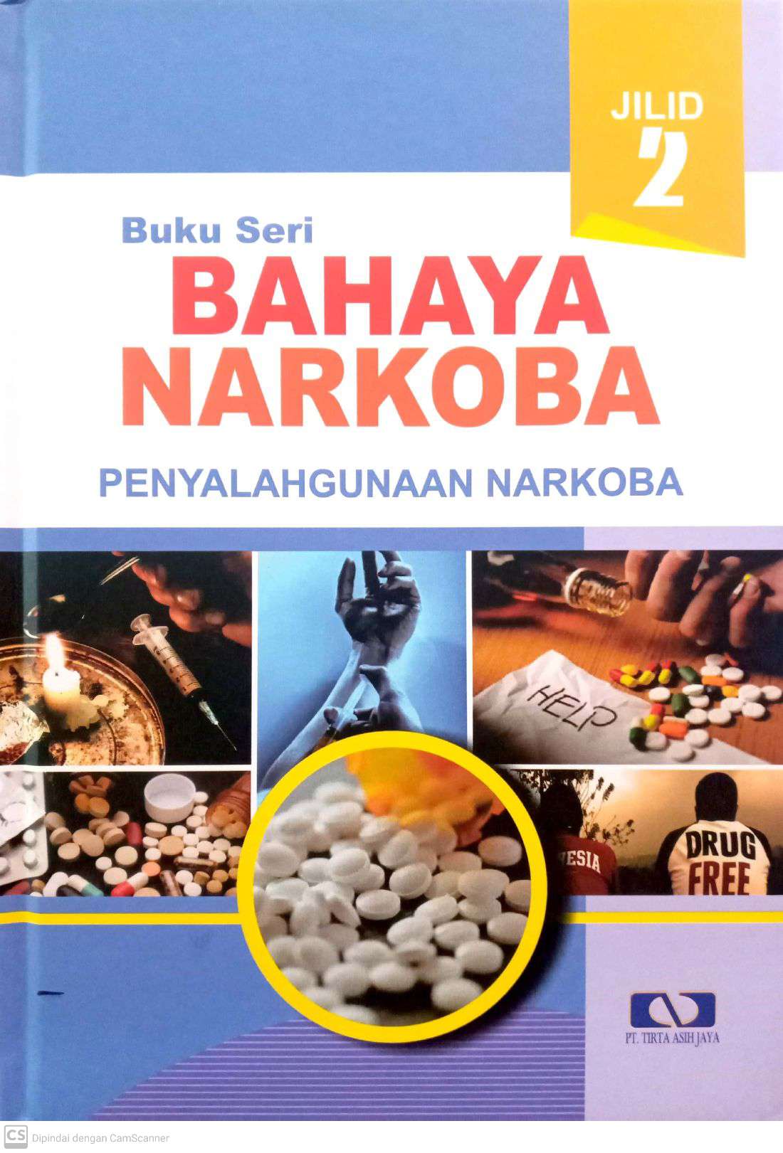 Buku Seri Bahaya Narkoba : Penyalahgunaan Narkoba 2