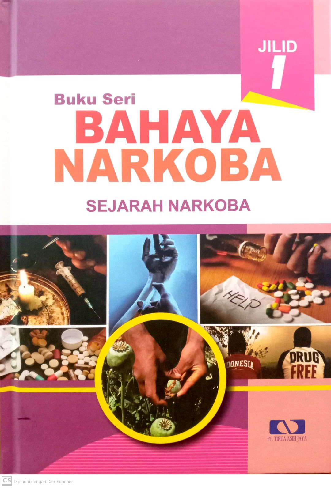 Buku Seri Bahaya Narkoba : Sejarah Narkoba 1