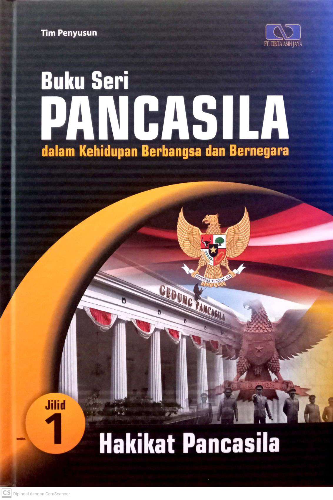 Buku Seri Pancasila dalam Kehidupan Berbangsa dan Bernegara : Hakikat Pancasila #Jilid 1