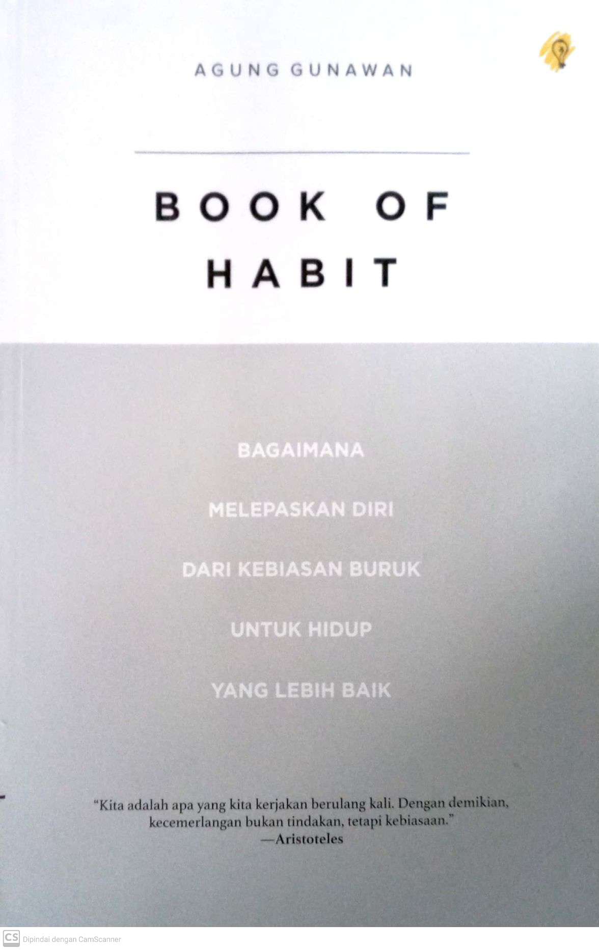 Book of Habit: Bagaimana Melepaskan Diri dari Kebiasaan Buruk untuk Hidup yang Lebih Baik