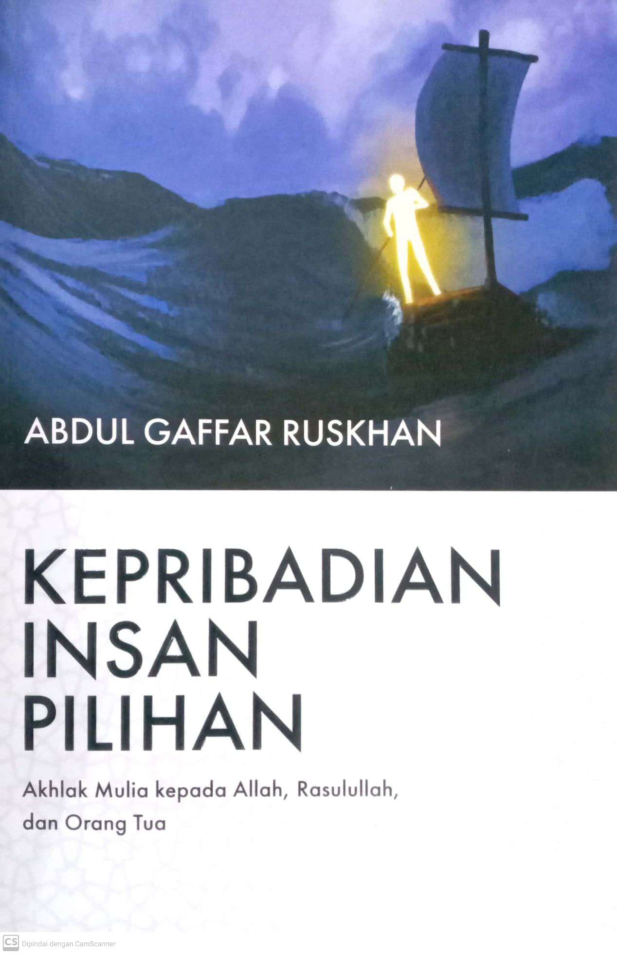 Kepribadian Insan Pilihan: Akhlak Mulia kepada Allah, Rasulullah, dan Orang Tua
