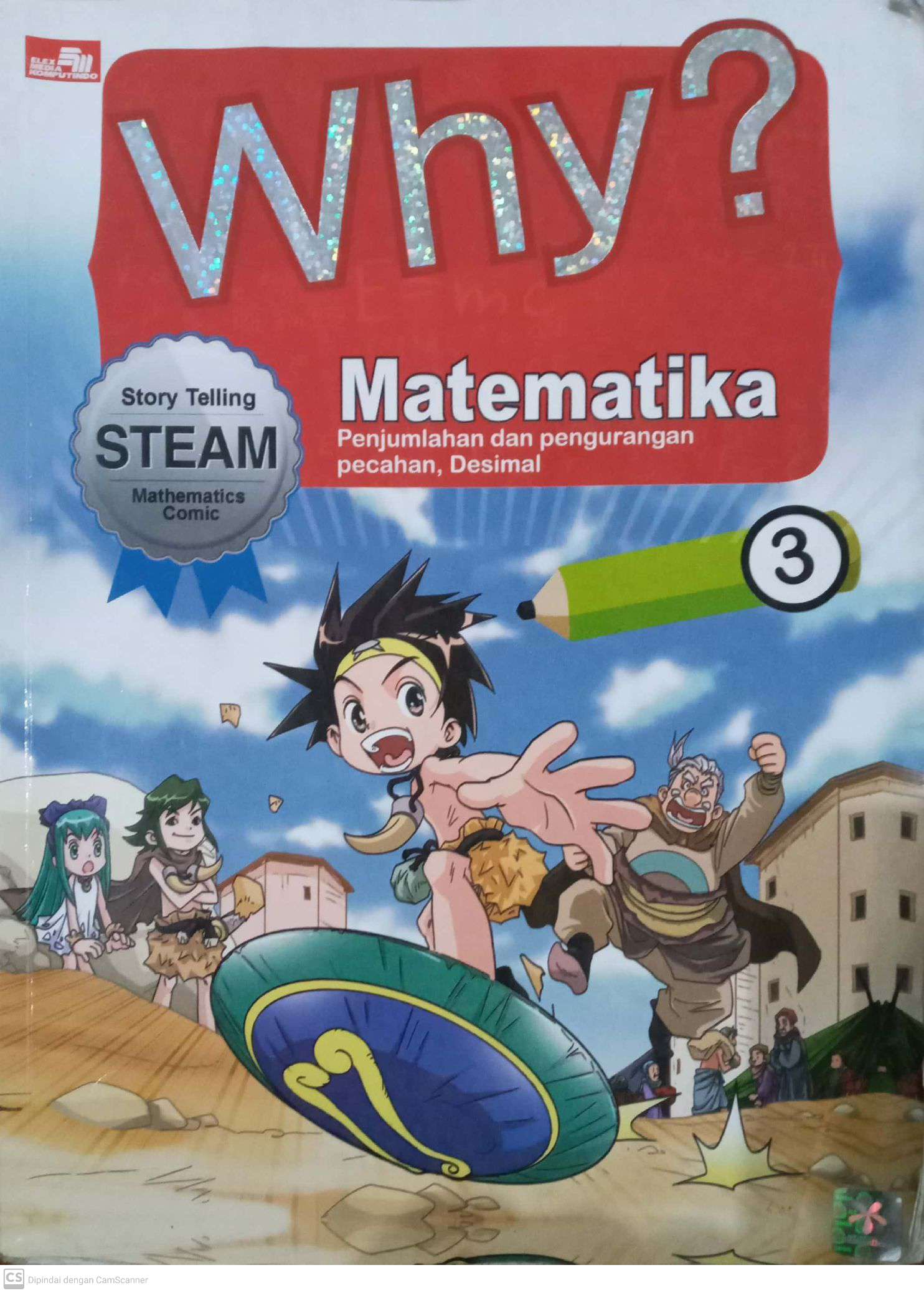 Why? Matematika: Penjumlahan dan Pengurangan, Pecahan, Desimal