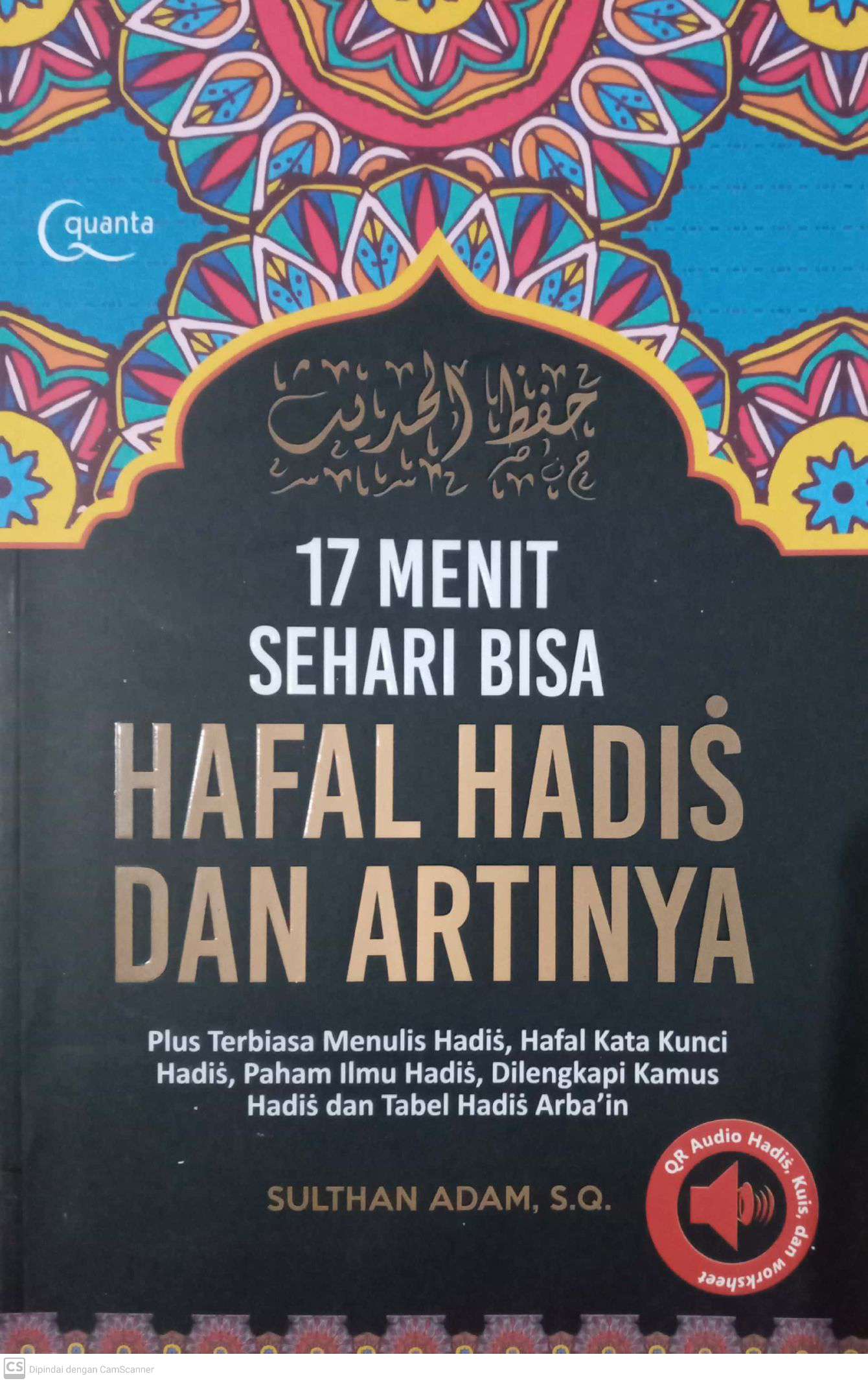 17 Menit Sehari Bisa Hafal Hadis dan Artinya