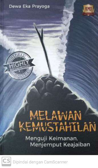 Melawan Kemustahilan : Menguji keimanan, Menjemput Keajaiban