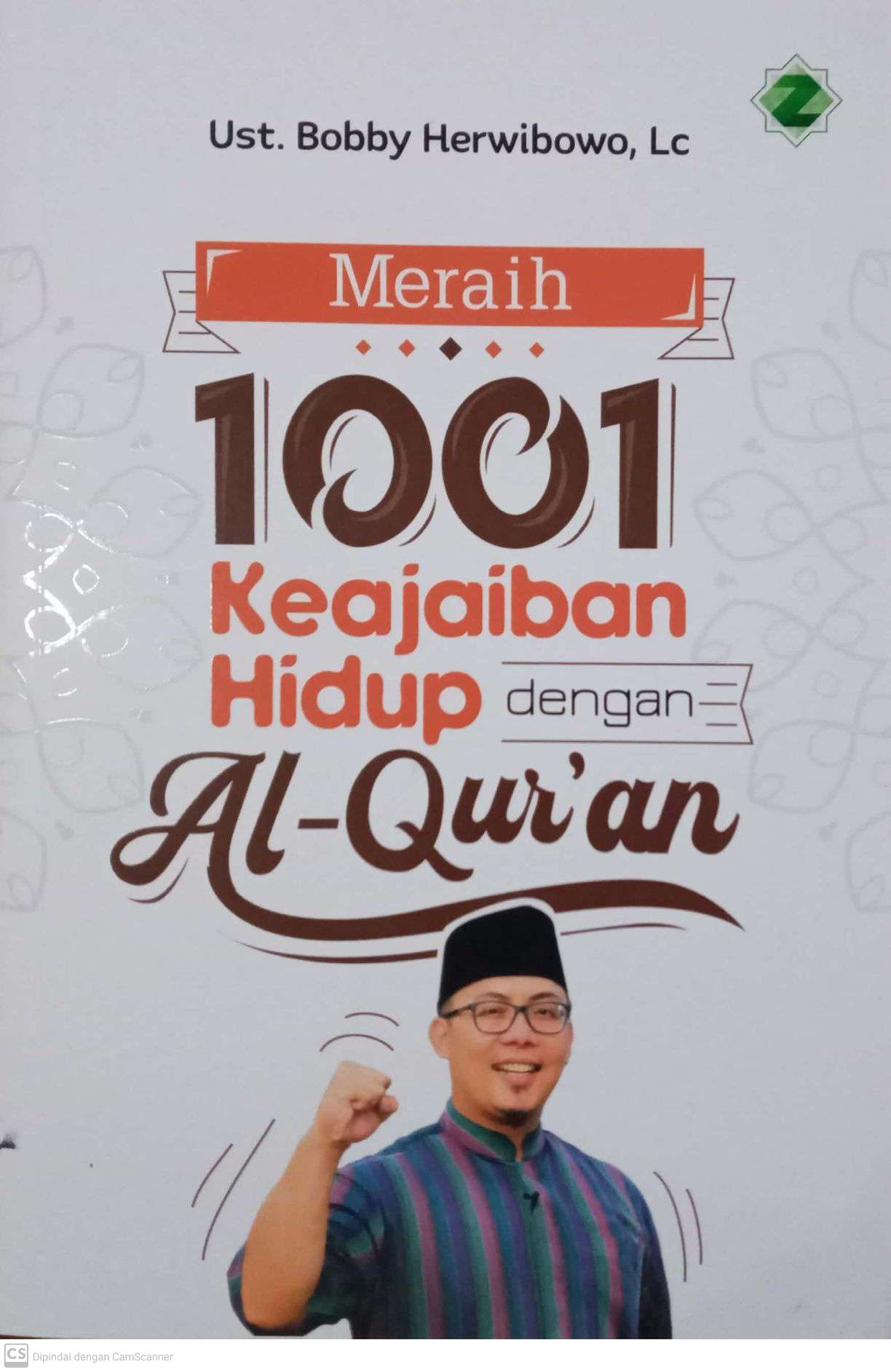 Meraih 1001 Keajaiban Hidup dengan Al Quran