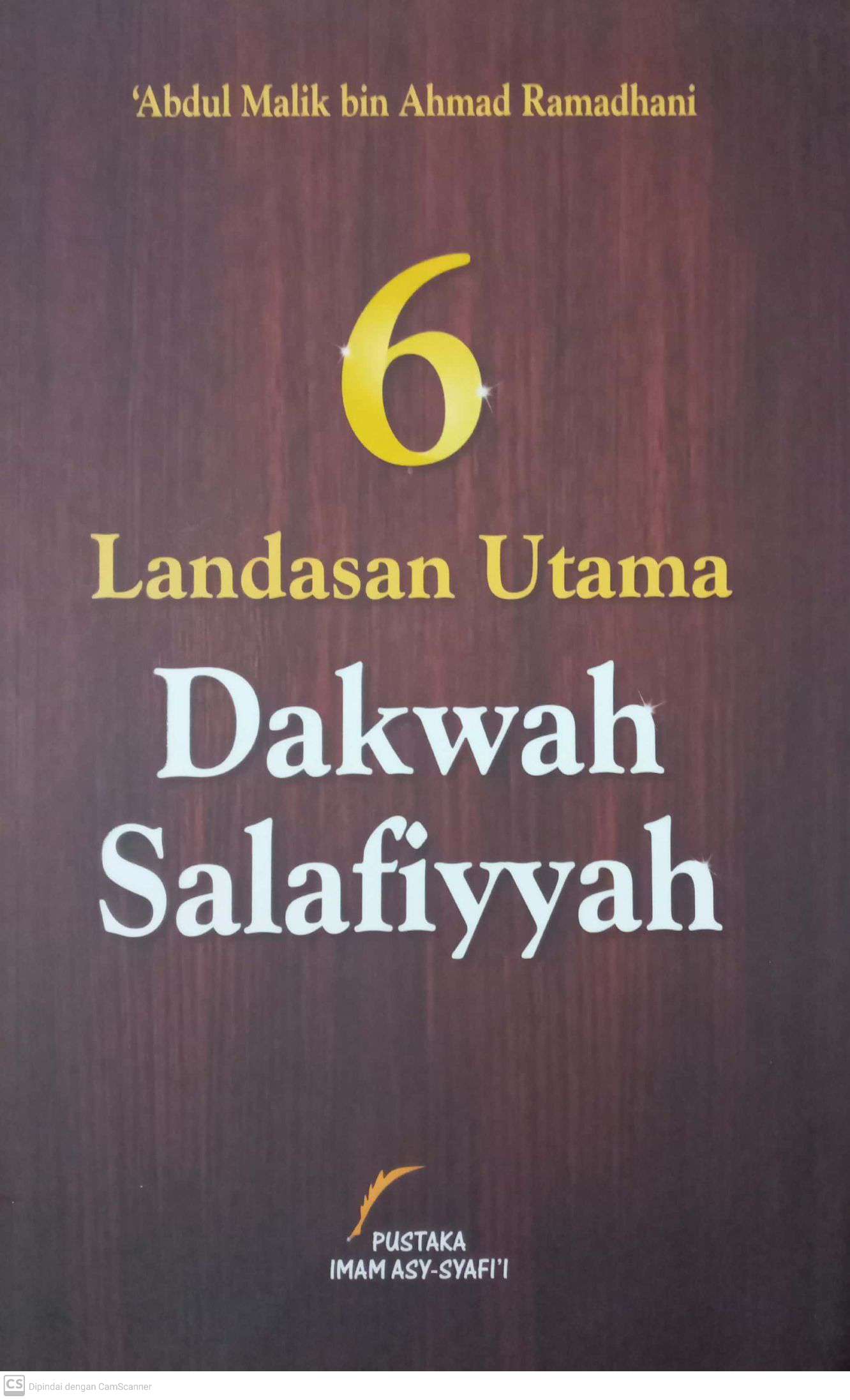 6 Landasan Utama Dakwah Salafiyyah