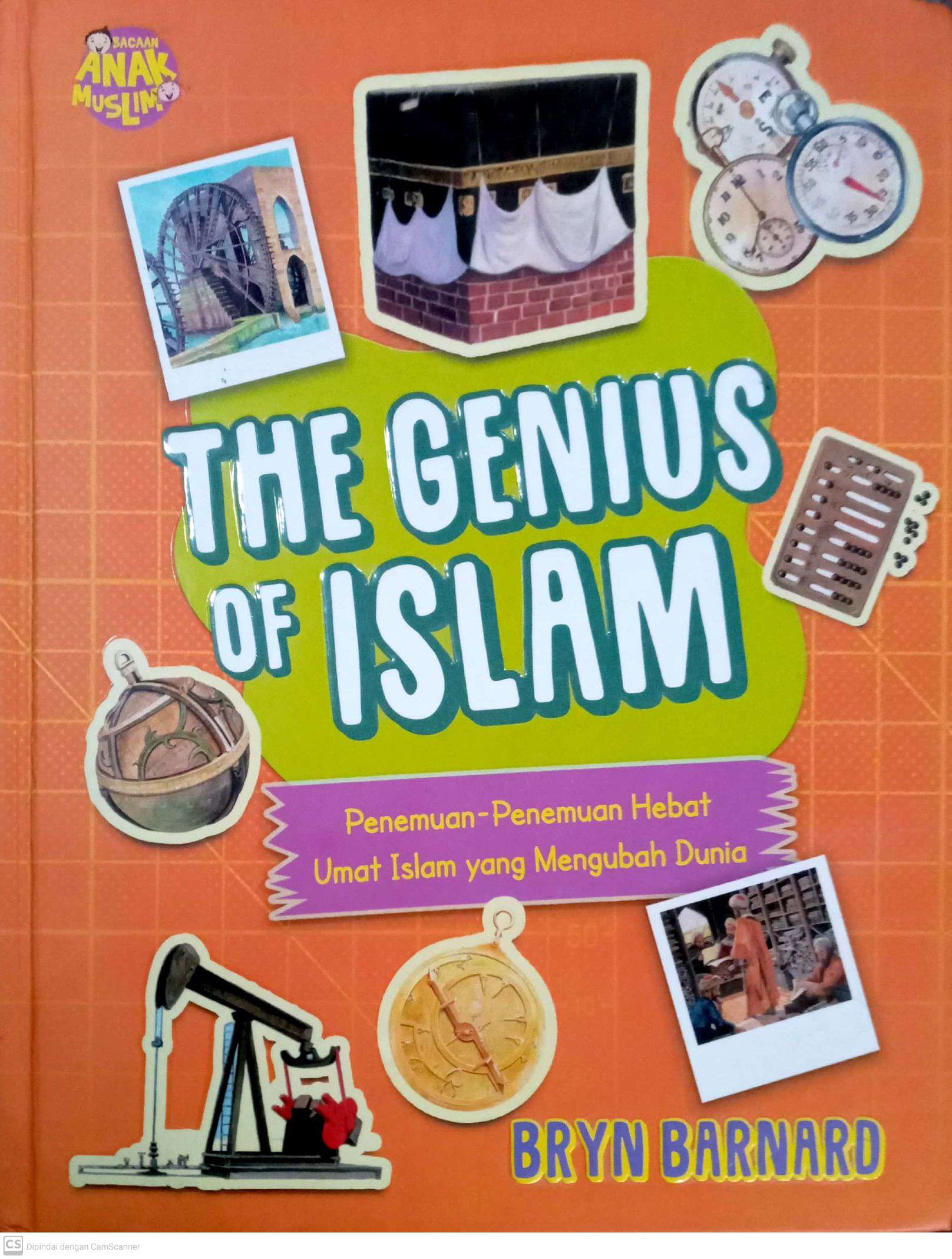 The Genius Of Islam : Penemuan-Penemuan Hebat Umat Islam yang Mengubah Dunia