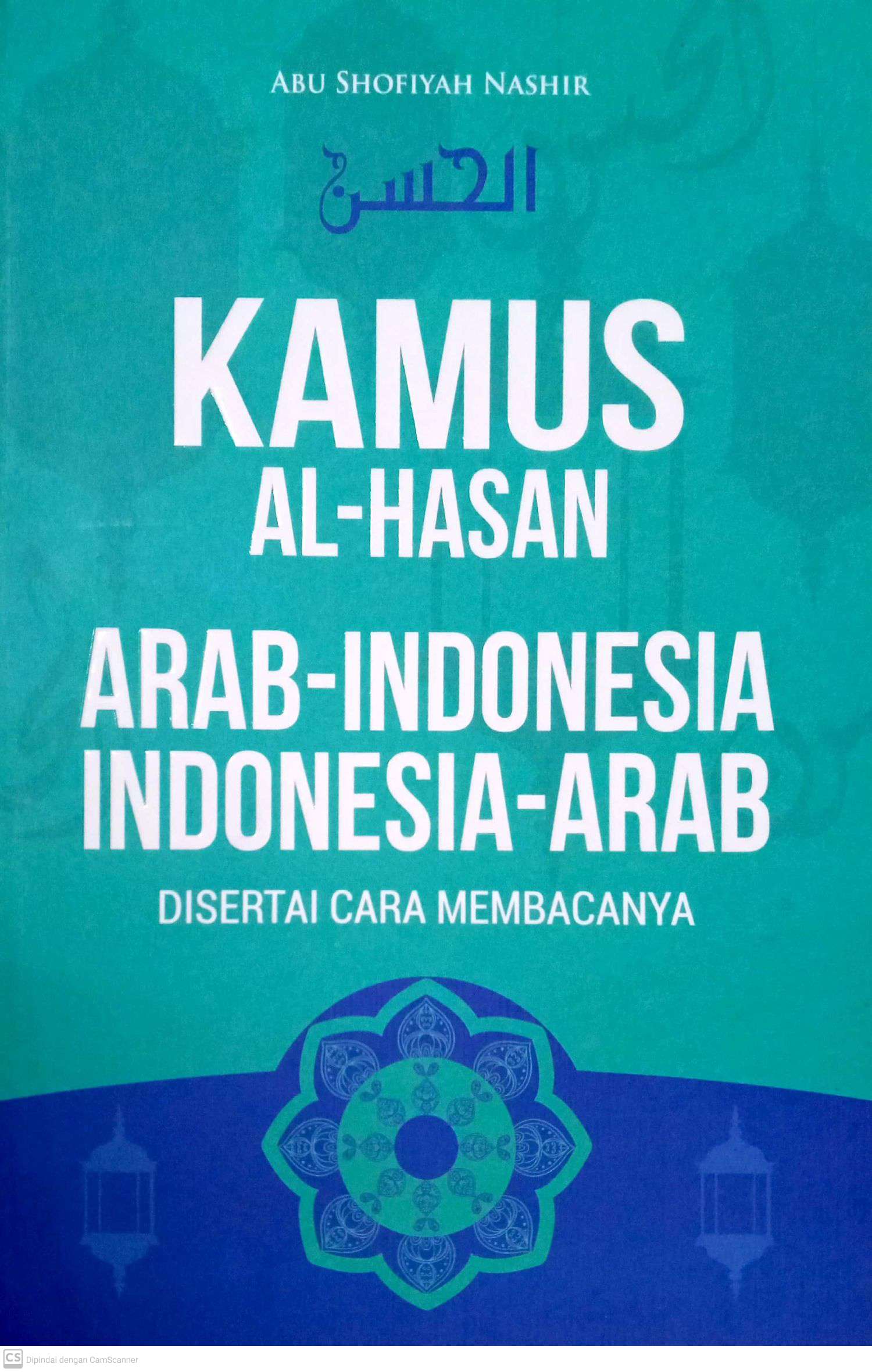 Kamus Al-Hasan ; Arab-Indonesia, Indonesia-Arab