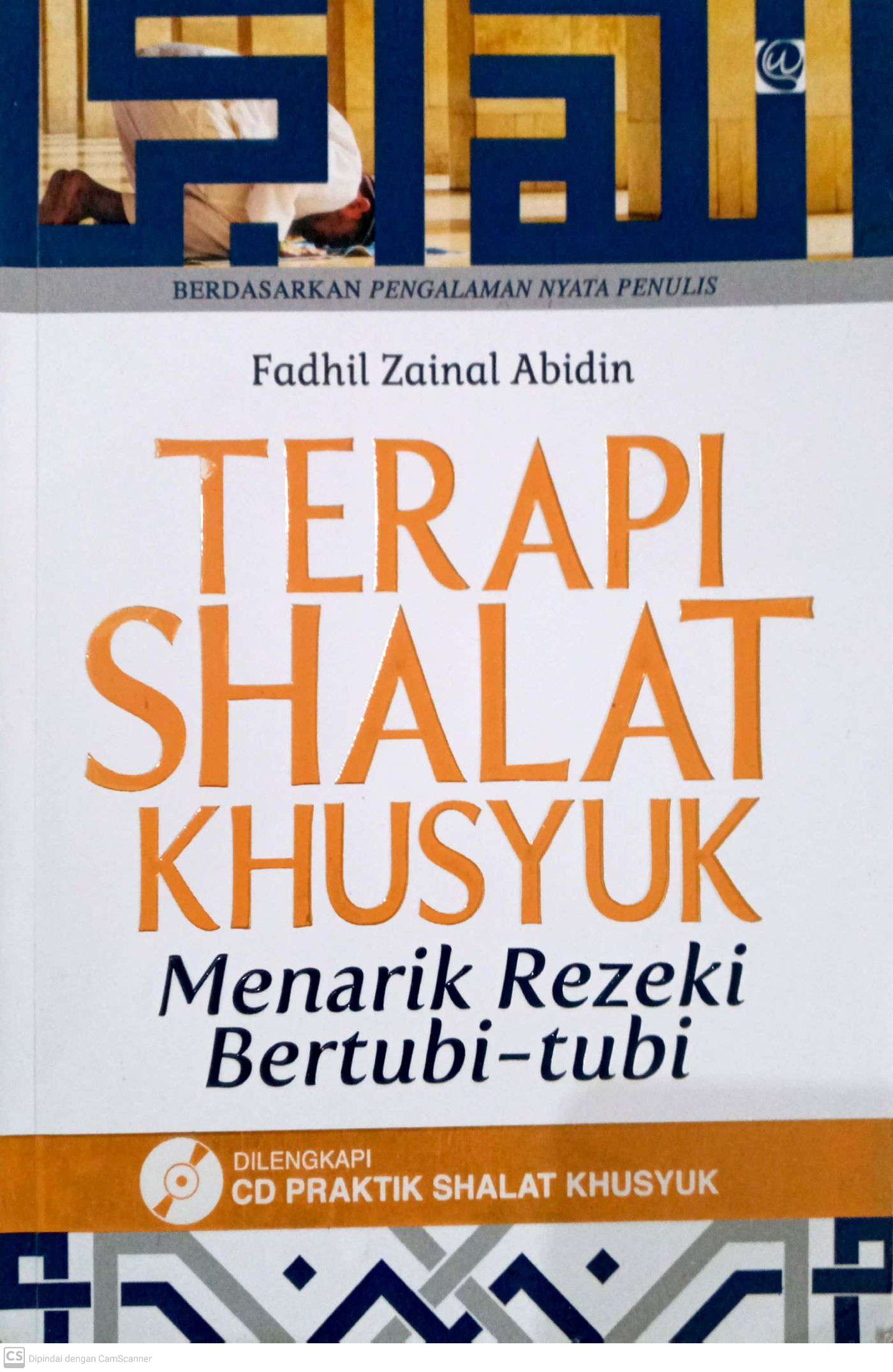 Terapi Shalat Khusyuk: Menarik Rezeki Bertubi-tubi