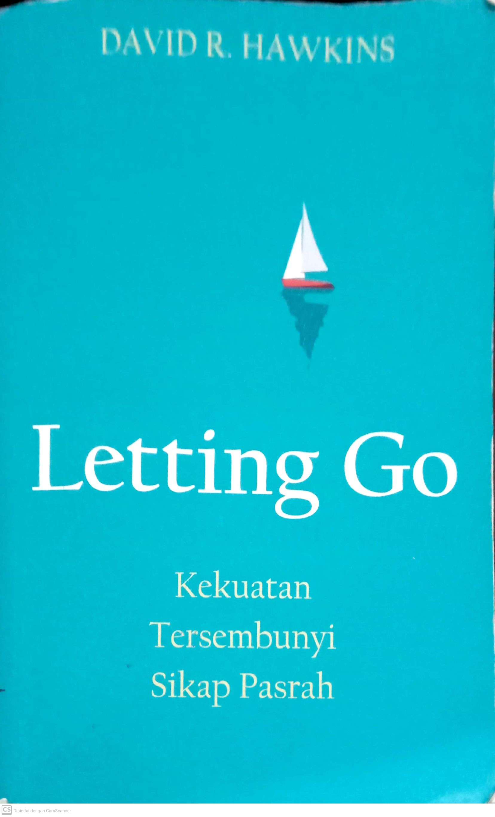 Letting Go: Kekuatan, Tersembunyi, Sikap Pasrah