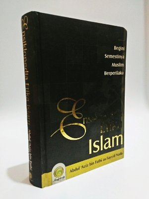 Ensiklopedia Etika Islam: Begini Semestinya Muslim Berperilaku