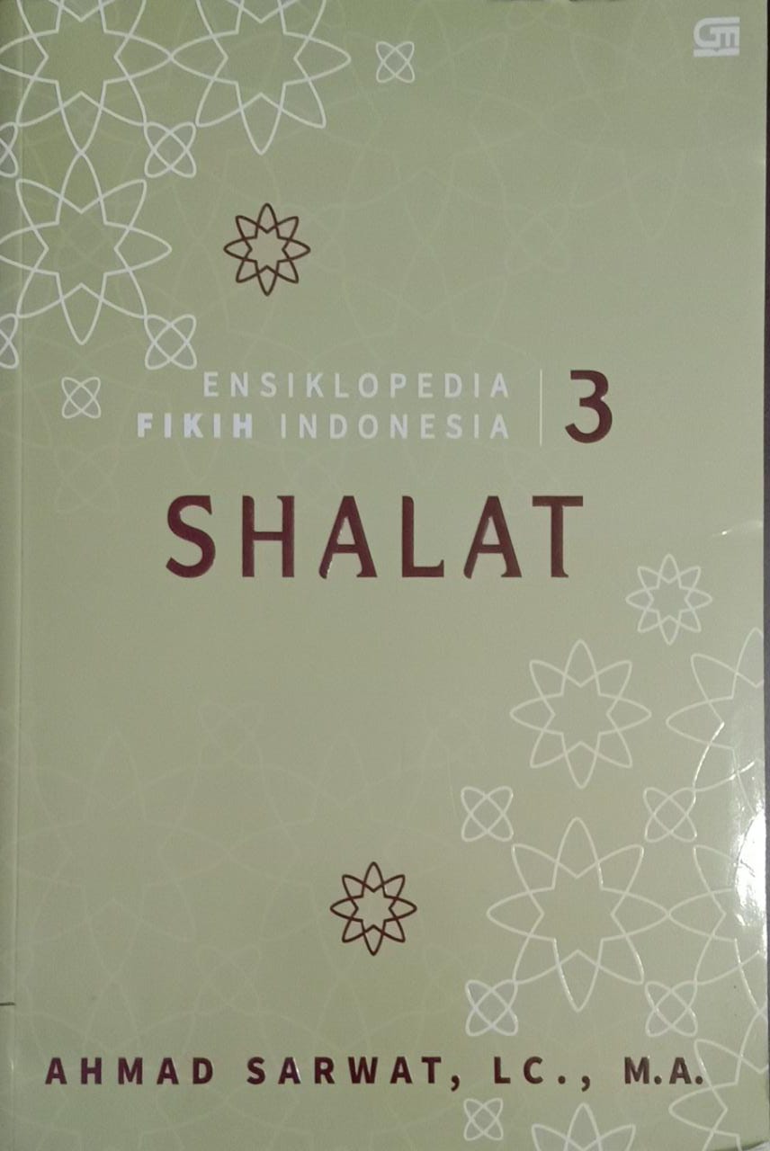 Ensiklopedia Fikih Indonesia 3: Shalat