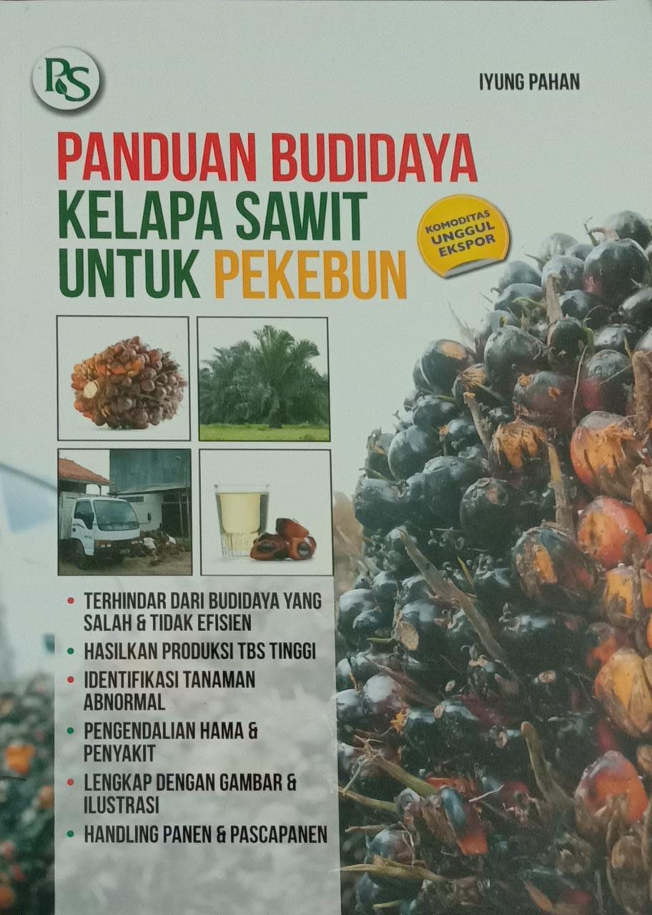 Panduan Budidaya Kelapa Sawit untuk Pekebun