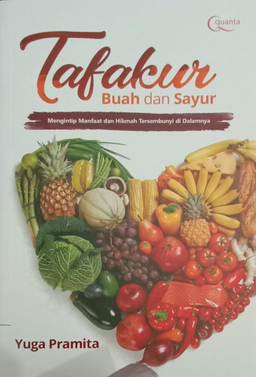 Tafakur Buah dan Sayur : Mengintip Manfaat dan Hikmah Tersembunyi di Dalamnya