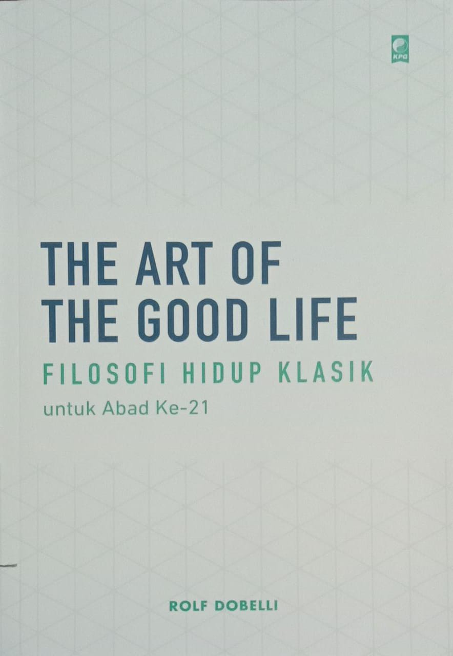 The Art Of The Good Life : Filosofi Hidup Klasik