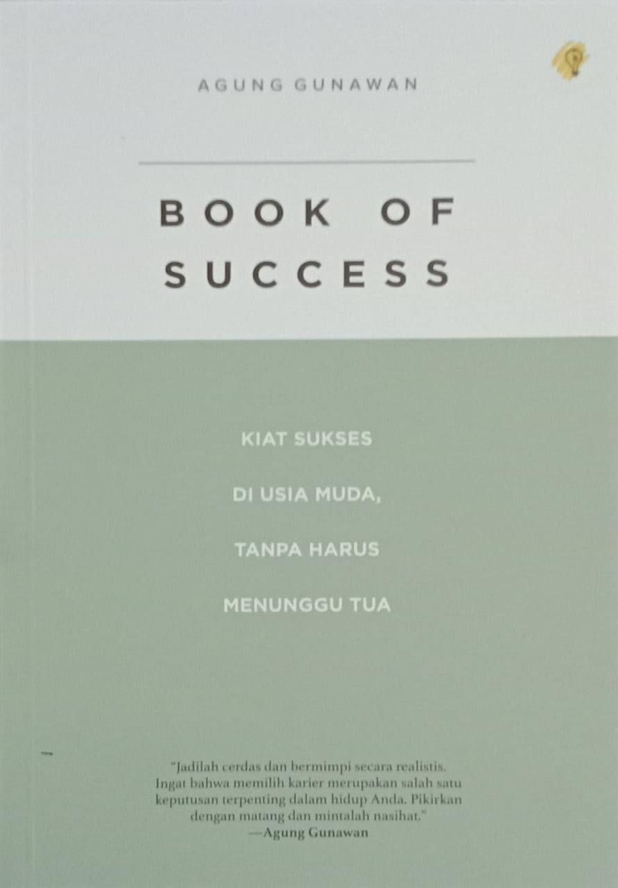 Book of Success : Kiat Sukses, di Usia Nuda, Tanpa Harus Menunggu Tua