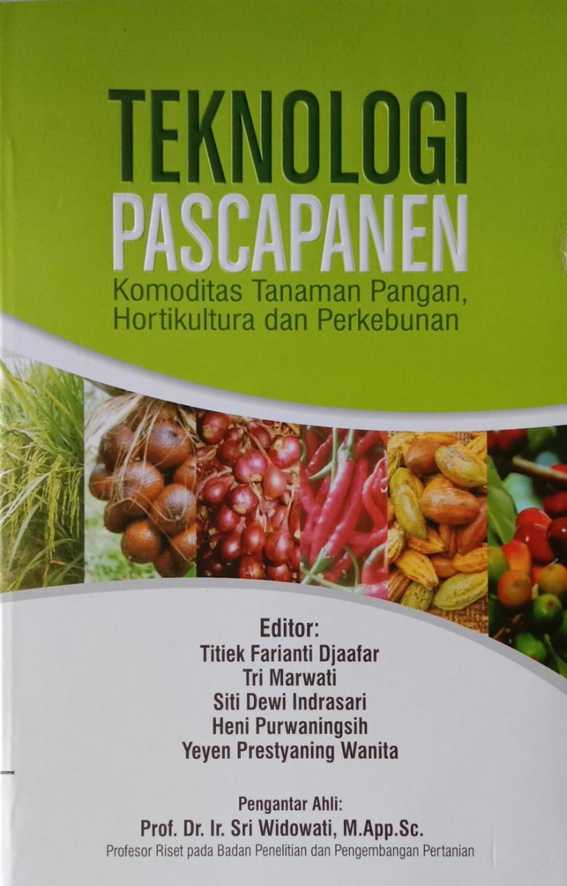 Teknologi Pascapanen: Komoditas Tanaman Pangan, Hortikultura dan Perkebunan