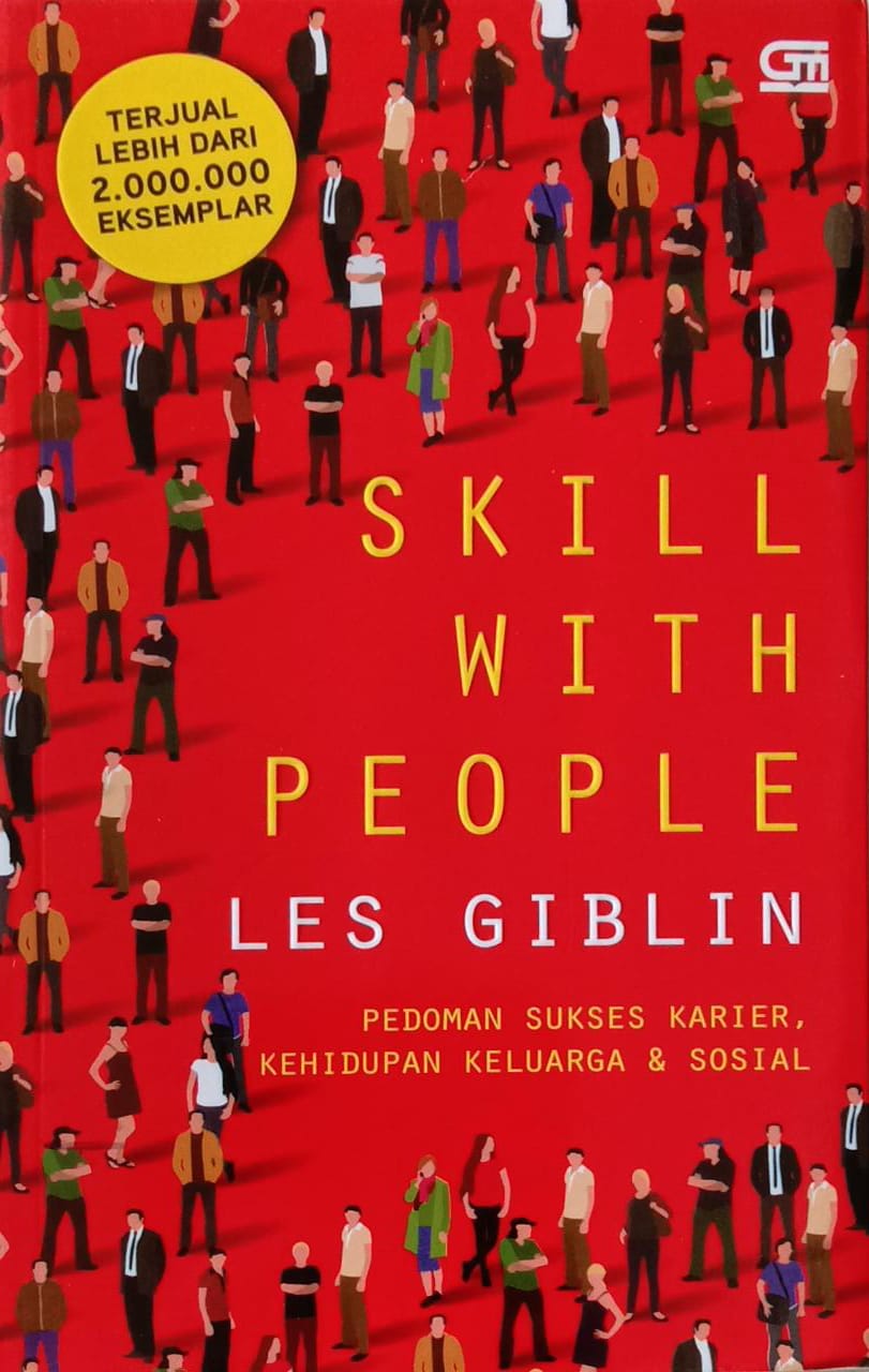 Skill With People: Pedoman Sukses Karier, Kehidupan Keluarga & Sosial