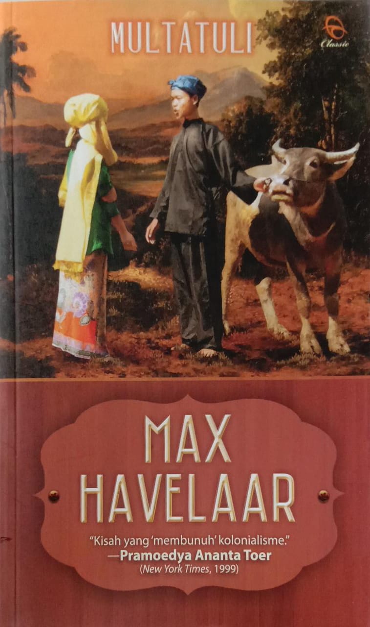 Max Havelaar : Kisah Yang Membunuh Kolonialisme