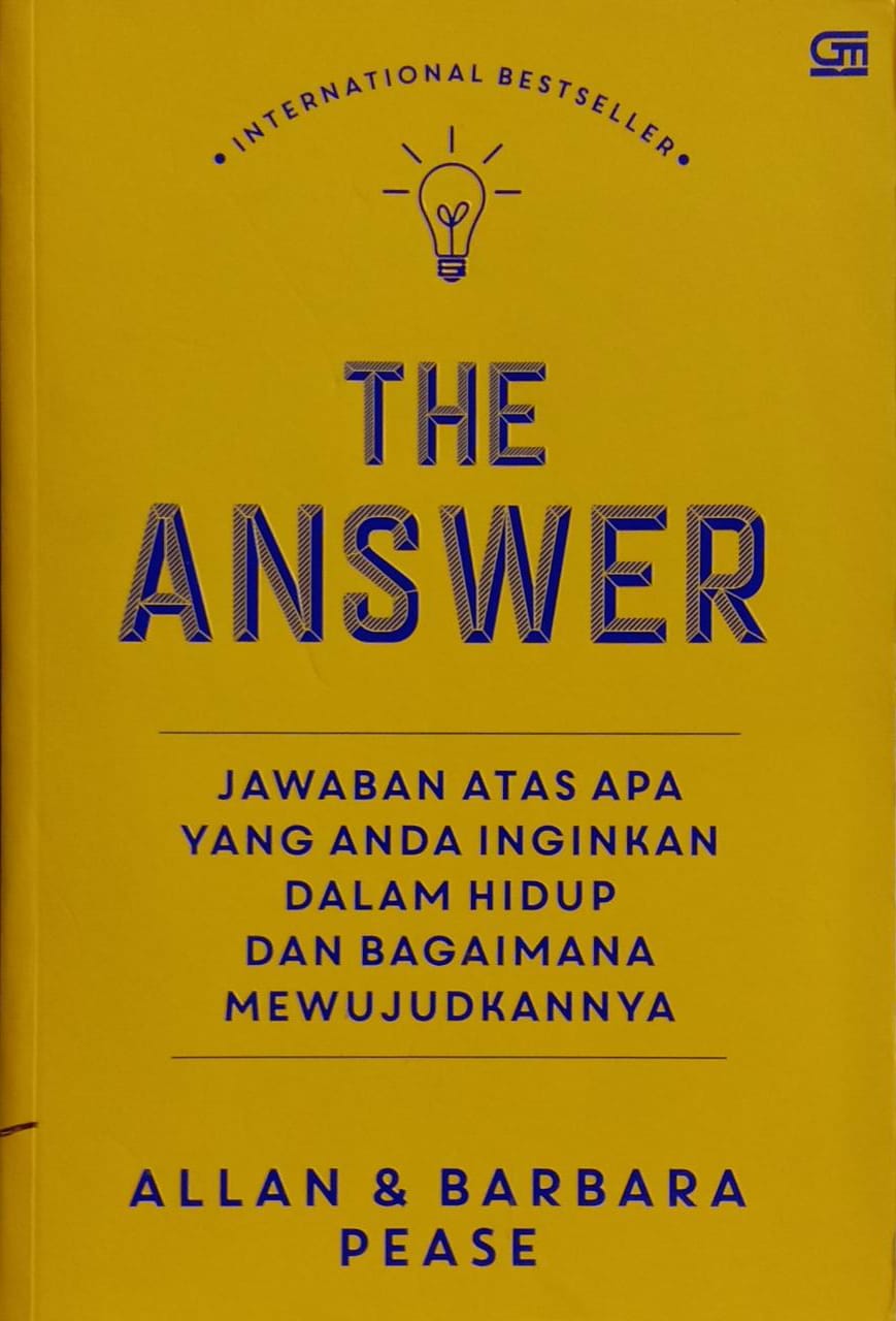 The Answer: Jawaban Atas Apa yang Anda Inginkan dalam Hidup dan Bagaimana Mewujudkannya