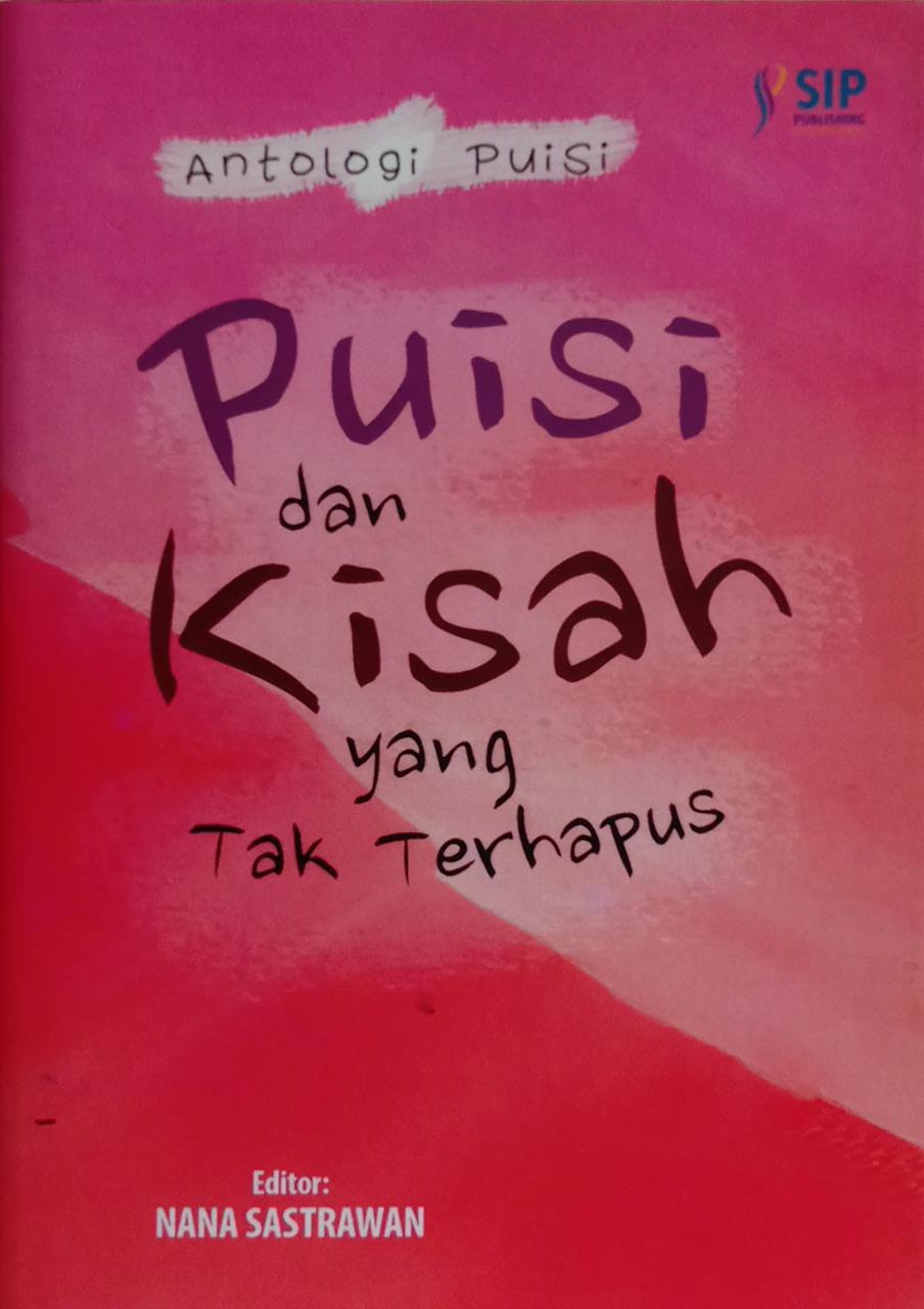 Antologi Puisi: Puisi dan Kisah yang Tak Terhapuskan