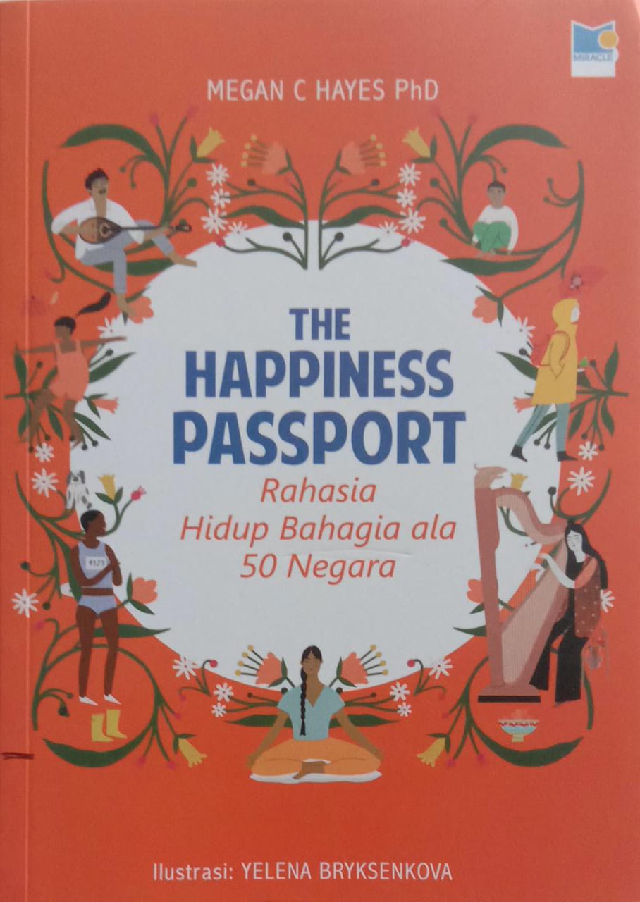The Happiness Pasport : Rahasia Hidup Bahagia ala 50 Negara