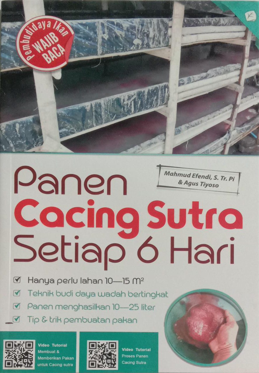 Panen Cacing Sutra Setiap 6 Hari: Hanya perlu 10-15 m2, teknik budi daya wadah bertingkat, panen menghasilkan 10-25 liter, tip & trik pembuatan pakan