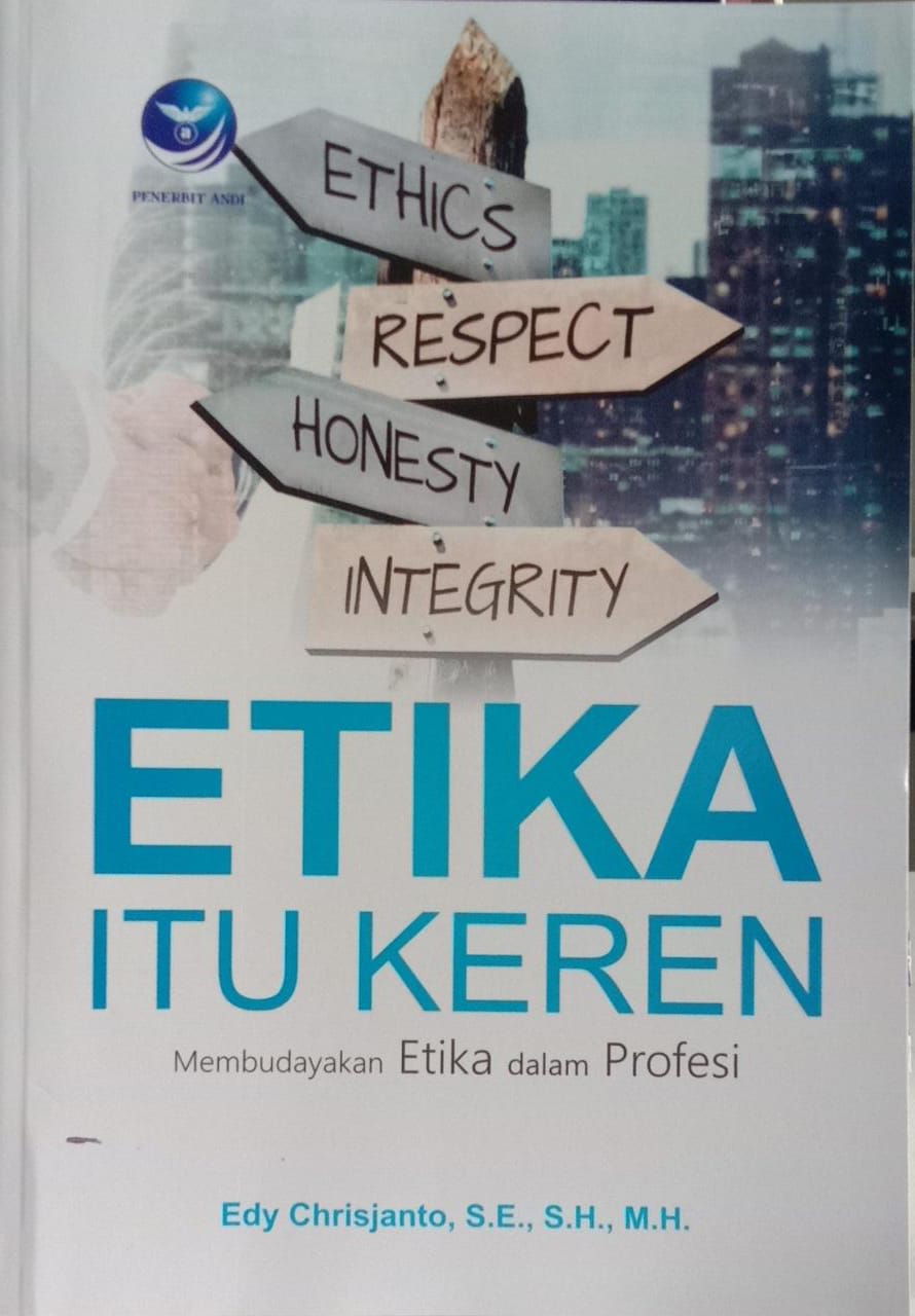 Etika Itu Keren: Membudayakan Etika dalam Profesi