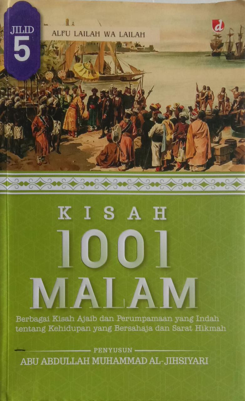 Kisah 1001 Malam: Berbagai Kisah Ajaib dan Perumpamaan yang Indah tentang Kehidupan yang Bersahaja dan Sarat Hikmah #Jilid 5