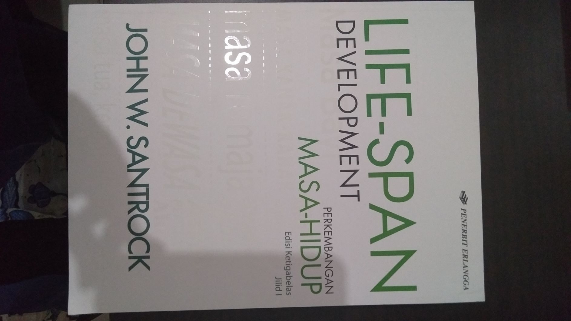 Life-Span Development Perkembangan Masa-Hidup Jilid 1