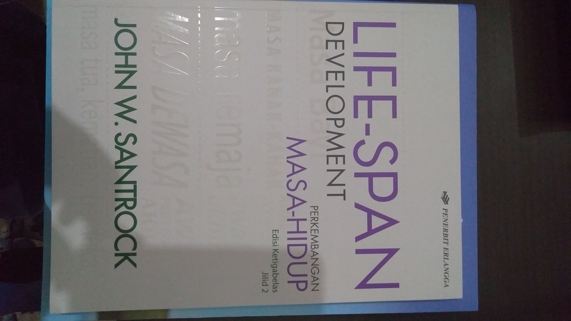 Life- Span Development Perkembangan Masa-Hidup Jilid 2