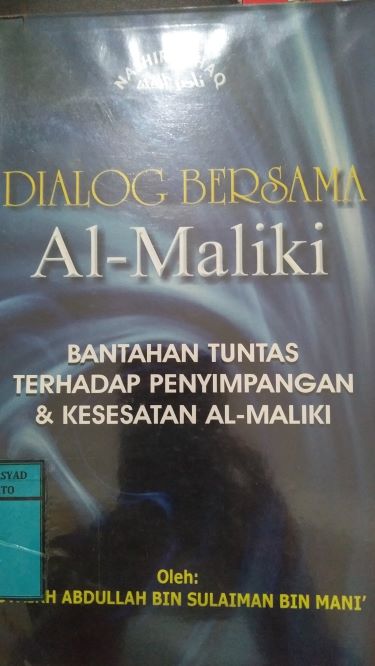 Dialog Bersama Al-Maliki Bantahan Tuntas Terhadap Penyimpangan dan Kesesatan Al Maliki