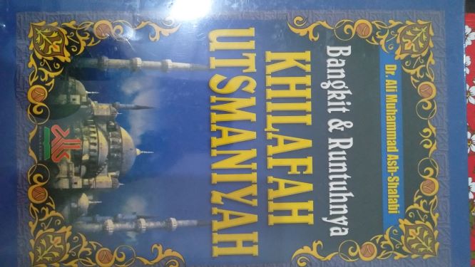 Bangkit dan Runtuhnya Khilafah Utsmaniyah